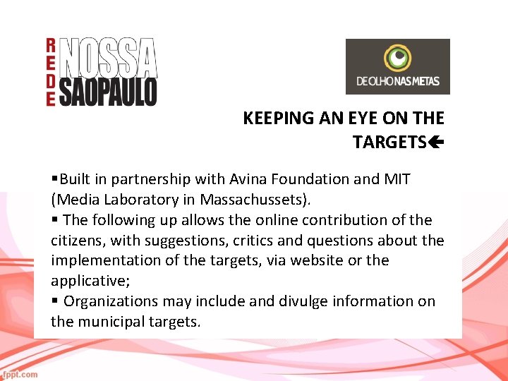 KEEPING AN EYE ON THE TARGETS §Built in partnership with Avina Foundation and MIT