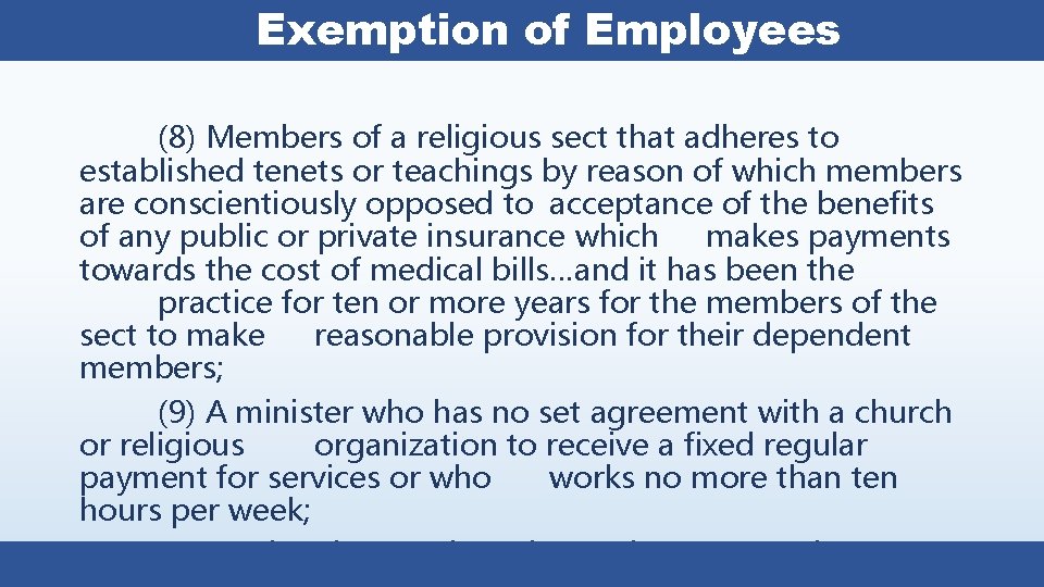 Exemption of Employees (8) Members of a religious sect that adheres to established tenets