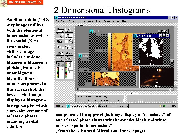 2 Dimensional Histograms Another ‘mining’ of X -ray images utilizes both the elemental information