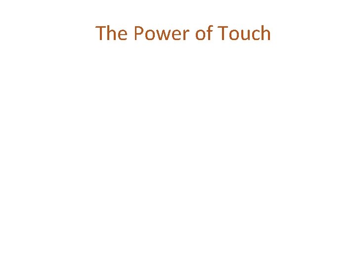 The Power of Touch 