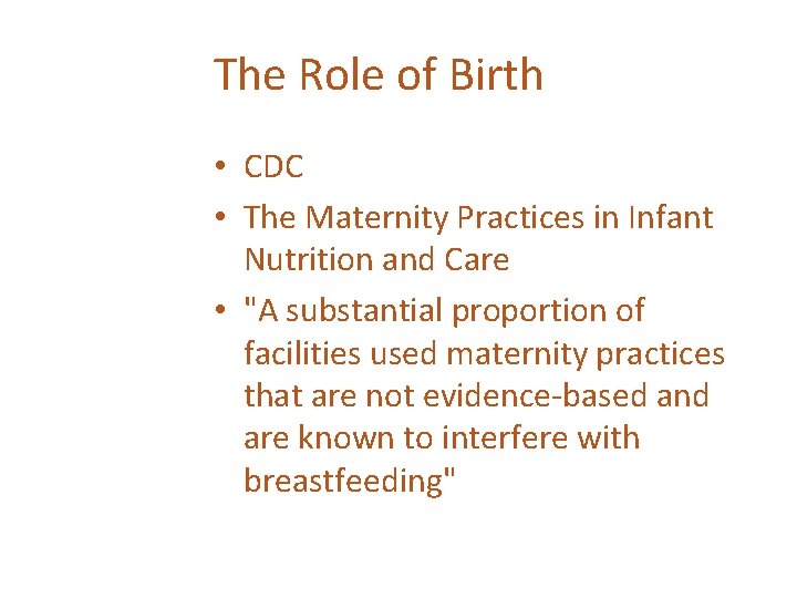 The Role of Birth • CDC • The Maternity Practices in Infant Nutrition and