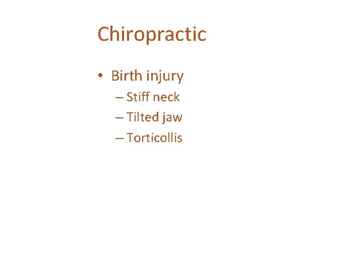 Chiropractic • Birth injury – Stiff neck – Tilted jaw – Torticollis 