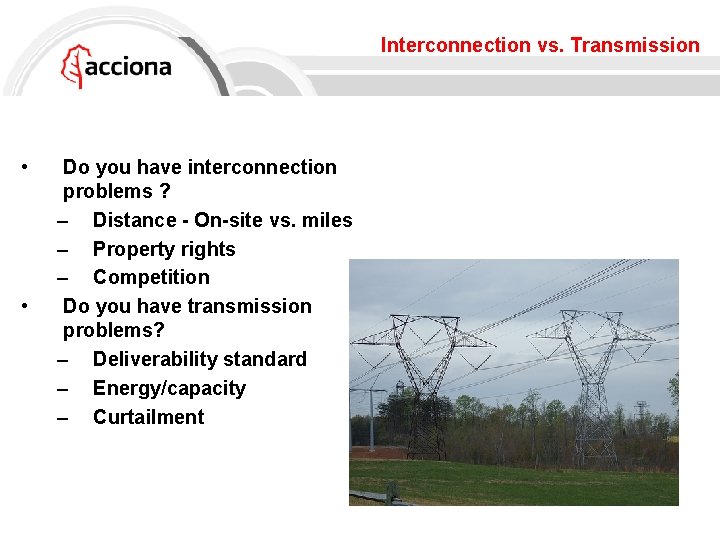 Interconnection vs. Transmission • • Do you have interconnection problems ? – Distance -