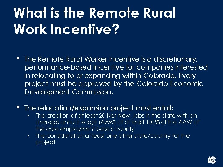 What is the Remote Rural Work Incentive? • The Remote Rural Worker Incentive is