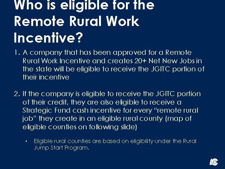 Who is eligible for the Remote Rural Work Incentive? 1. A company that has Who is eligible for the Remote Rural Work Incentive? 1. A company that has