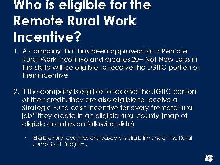 Who is eligible for the Remote Rural Work Incentive? 1. A company that has