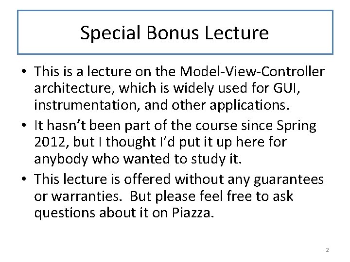 Special Bonus Lecture • This is a lecture on the Model-View-Controller architecture, which is
