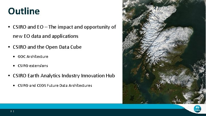 Outline • CSIRO and EO – The impact and opportunity of new EO data