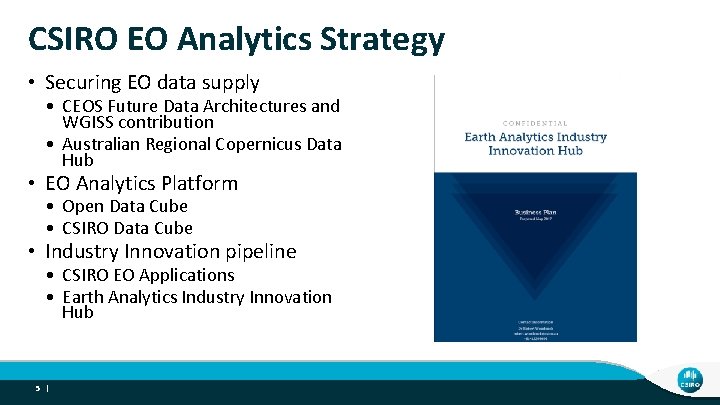 CSIRO EO Analytics Strategy • Securing EO data supply • CEOS Future Data Architectures