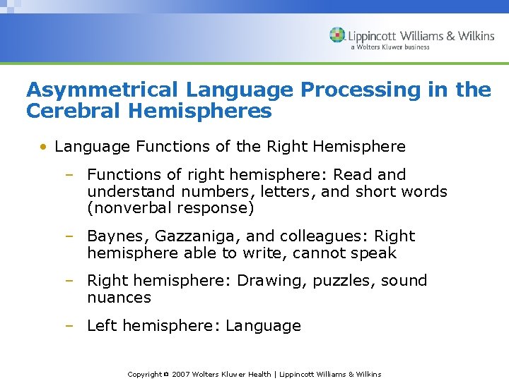 Asymmetrical Language Processing in the Cerebral Hemispheres • Language Functions of the Right Hemisphere