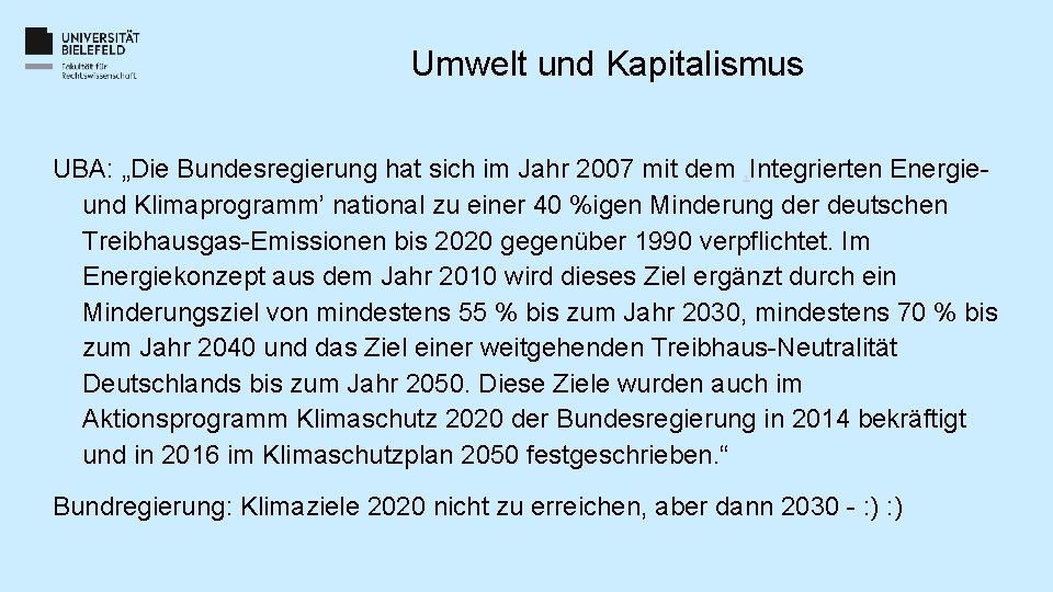 Umwelt und Kapitalismus UBA: „Die Bundesregierung hat sich im Jahr 2007 mit dem ‚Integrierten Umwelt und Kapitalismus UBA: „Die Bundesregierung hat sich im Jahr 2007 mit dem ‚Integrierten