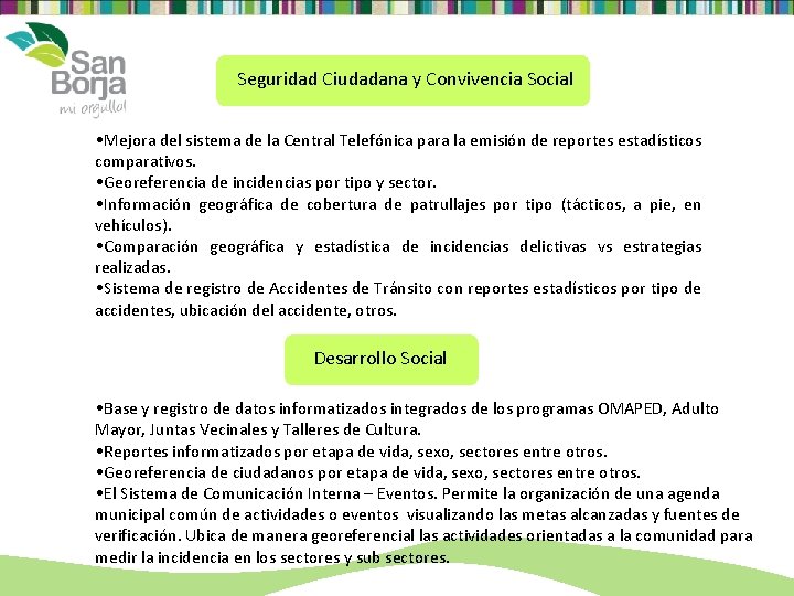 Seguridad Ciudadana y Convivencia Social • Mejora del sistema de la Central Telefónica para