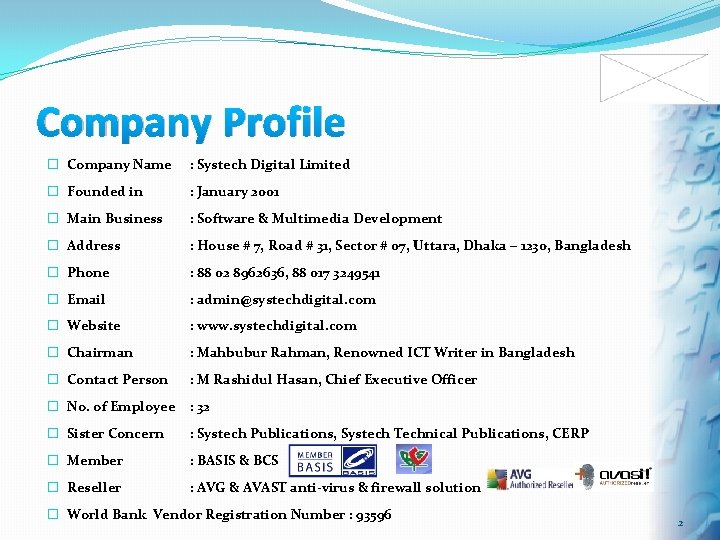Company Profile � Company Name : Systech Digital Limited � Founded in : January
