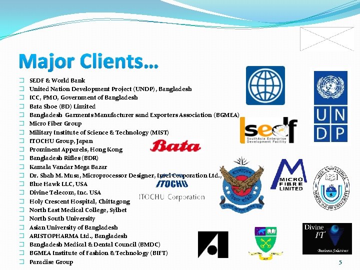 Major Clients… � � � � � � SEDF & World Bank United Nation