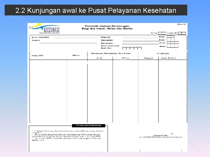 2. 2 Kunjungan awal ke Pusat Pelayanan Kesehatan Bayi 4 bln BCG, HB 1,