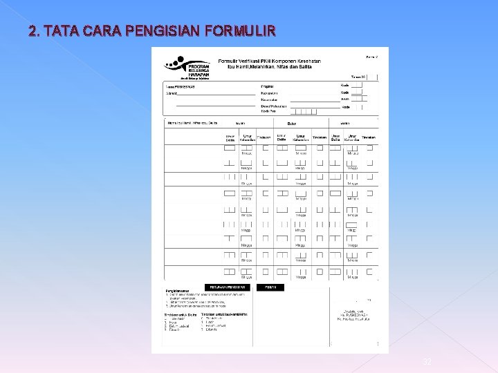 2. TATA CARA PENGISIAN FORMULIR 32 