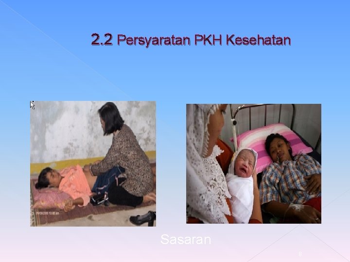 2. 2 Persyaratan PKH Kesehatan Sasaran 8 