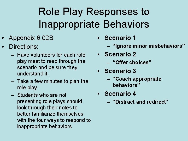 Role Play Responses to Inappropriate Behaviors • Appendix 6. 02 B • Directions: – Role Play Responses to Inappropriate Behaviors • Appendix 6. 02 B • Directions: –