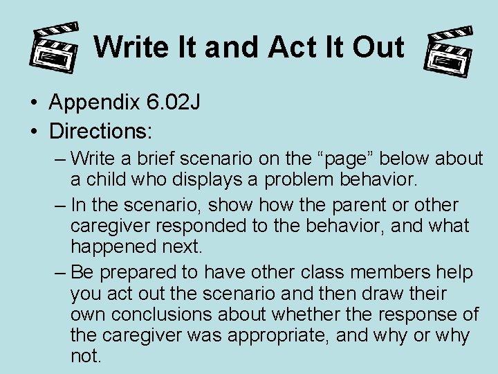 Write It and Act It Out • Appendix 6. 02 J • Directions: – Write It and Act It Out • Appendix 6. 02 J • Directions: –