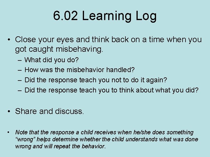 6. 02 Learning Log • Close your eyes and think back on a time 6. 02 Learning Log • Close your eyes and think back on a time