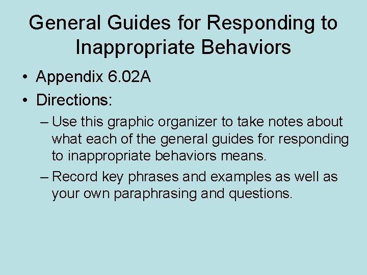 General Guides for Responding to Inappropriate Behaviors • Appendix 6. 02 A • Directions: General Guides for Responding to Inappropriate Behaviors • Appendix 6. 02 A • Directions: