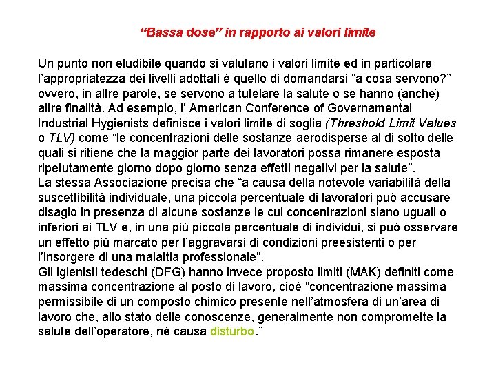 “Bassa dose” in rapporto ai valori limite Un punto non eludibile quando si valutano