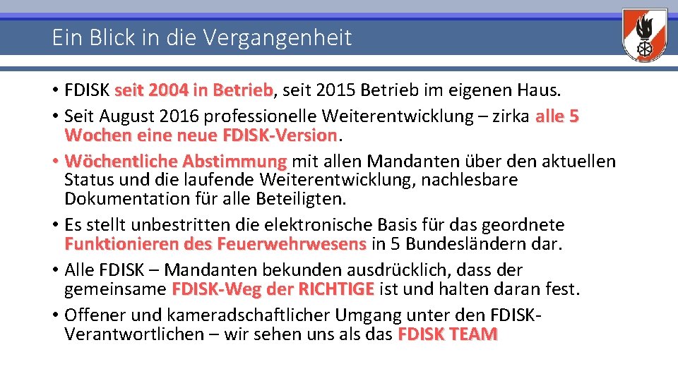 Ein Blick in die Vergangenheit • FDISK seit 2004 in Betrieb, Betrieb seit 2015