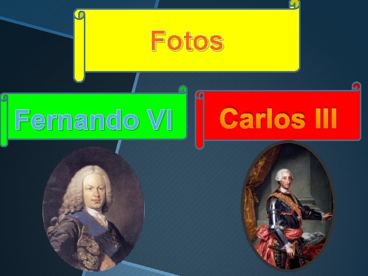 Fotos Fernando VI Carlos III Fotos Fernando VI Carlos III