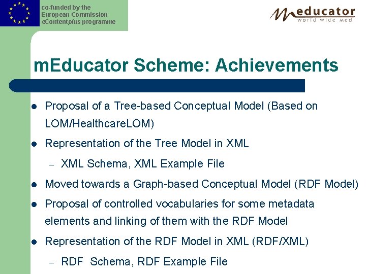 co-funded by the European Commission e. Contentplus programme m. Educator Scheme: Achievements l Proposal