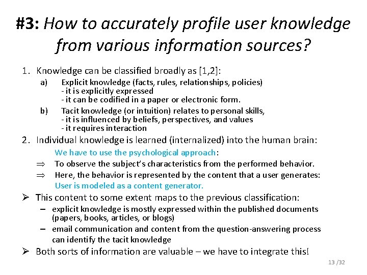 #3: How to accurately profile user knowledge from various information sources? 1. Knowledge can