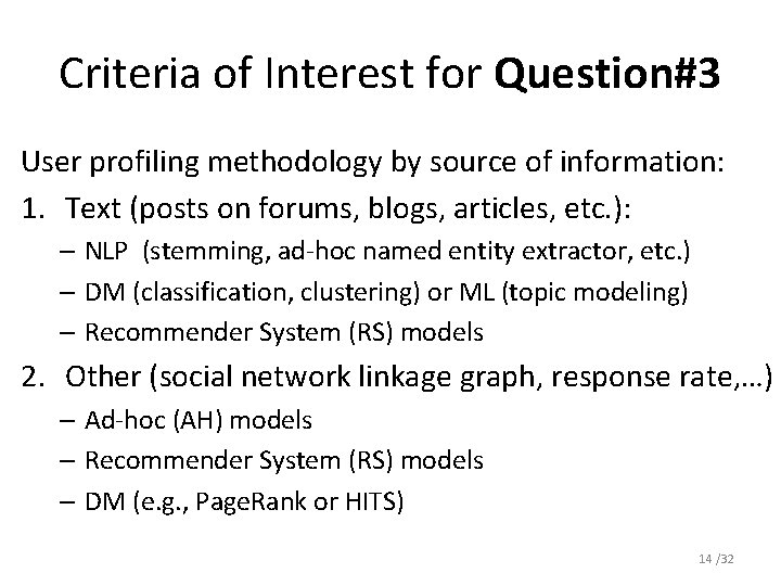 Criteria of Interest for Question#3 User profiling methodology by source of information: 1. Text