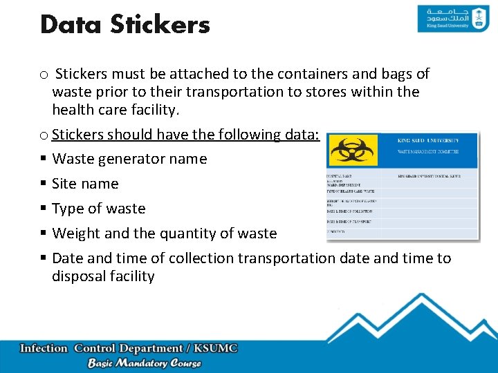 Data Stickers o Stickers must be attached to the containers and bags of waste