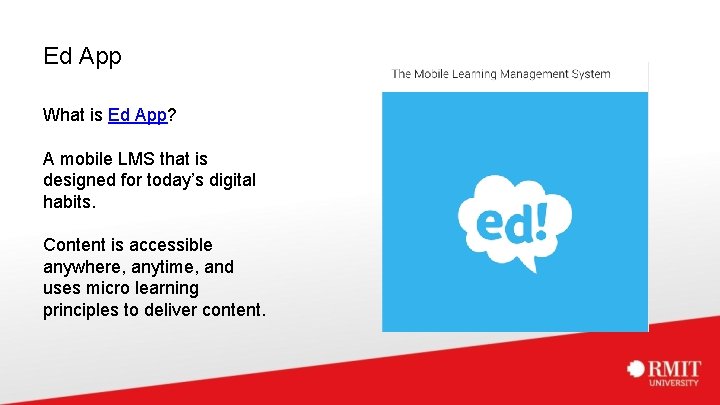 Ed App What is Ed App? A mobile LMS that is designed for today’s