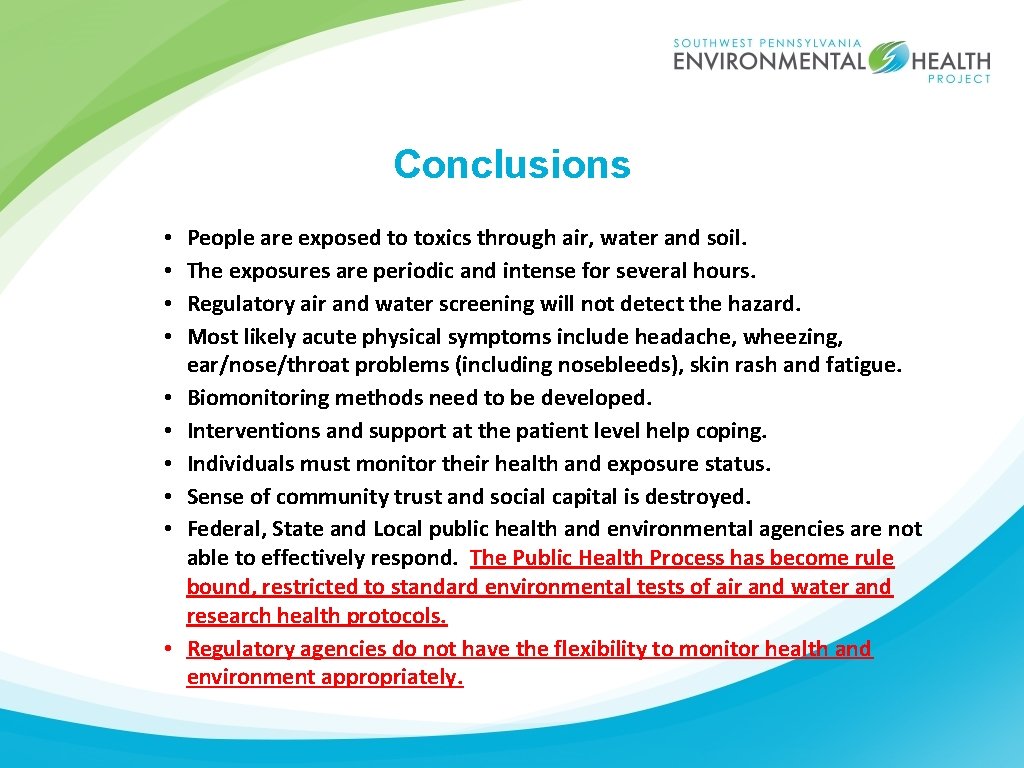 Conclusions • • • People are exposed to toxics through air, water and soil.