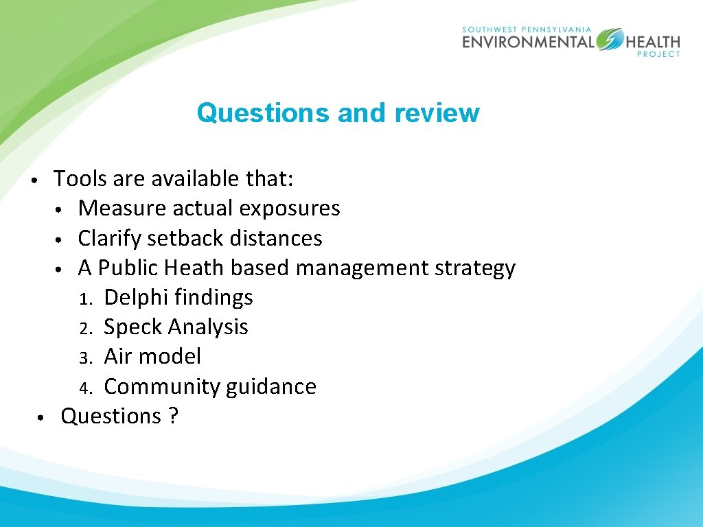 Questions and review • • Tools are available that: • Measure actual exposures •
