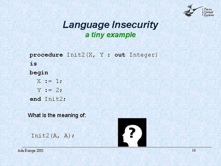 abc Language Insecurity a tiny example procedure Init 2(X, Y : out Integer) is abc Language Insecurity a tiny example procedure Init 2(X, Y : out Integer) is