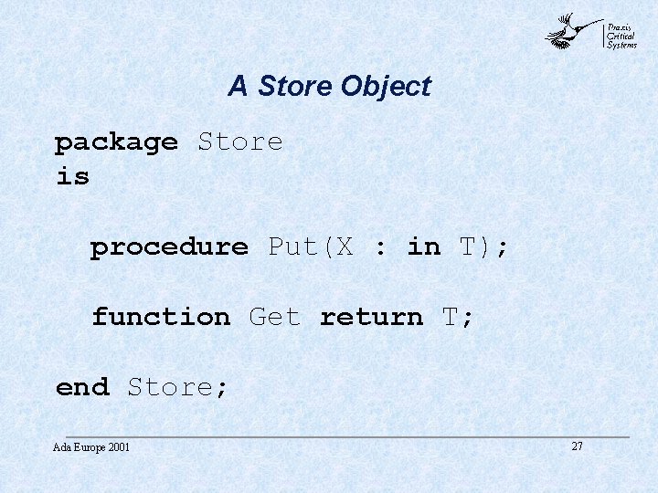 abc A Store Object package Store is procedure Put(X : in T); function Get abc A Store Object package Store is procedure Put(X : in T); function Get