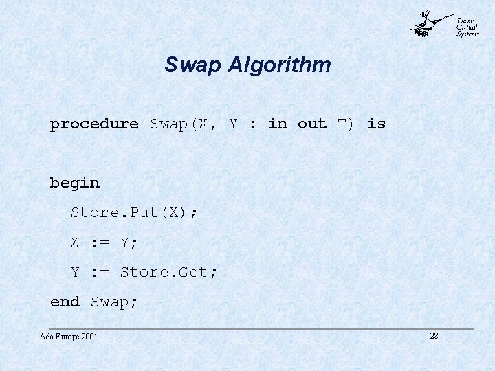 abc Swap Algorithm procedure Swap(X, Y : in out T) is begin Store. Put(X); abc Swap Algorithm procedure Swap(X, Y : in out T) is begin Store. Put(X);