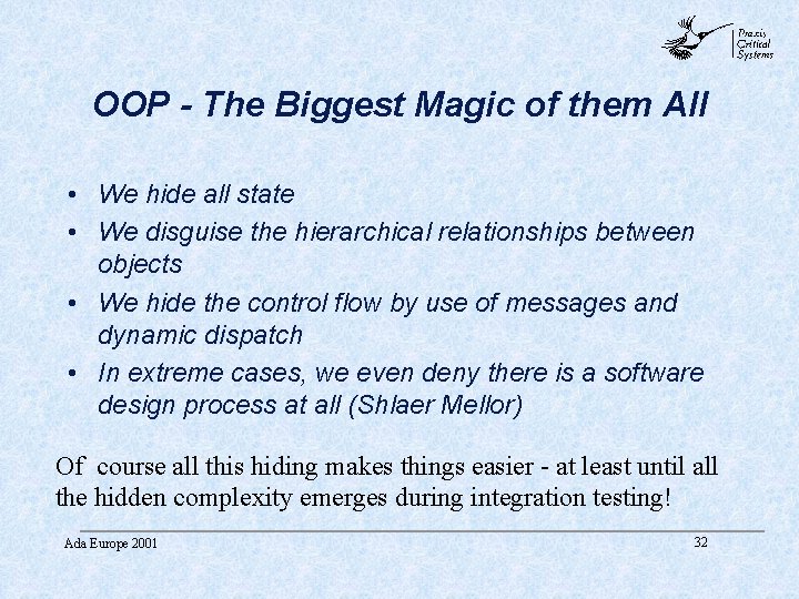 abc OOP - The Biggest Magic of them All • We hide all state abc OOP - The Biggest Magic of them All • We hide all state
