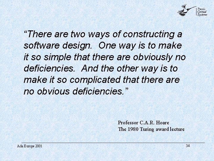 abc “There are two ways of constructing a software design. One way is to abc “There are two ways of constructing a software design. One way is to