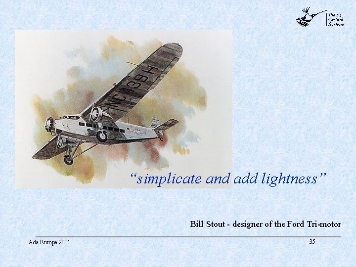 abc “simplicate and add lightness” Bill Stout - designer of the Ford Tri-motor Ada abc “simplicate and add lightness” Bill Stout - designer of the Ford Tri-motor Ada