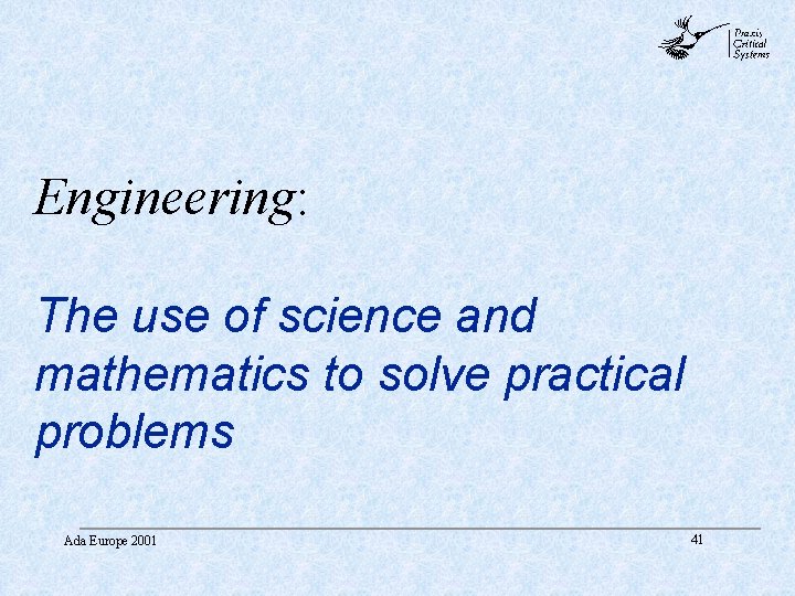abc Engineering: The use of science and mathematics to solve practical problems Ada Europe abc Engineering: The use of science and mathematics to solve practical problems Ada Europe