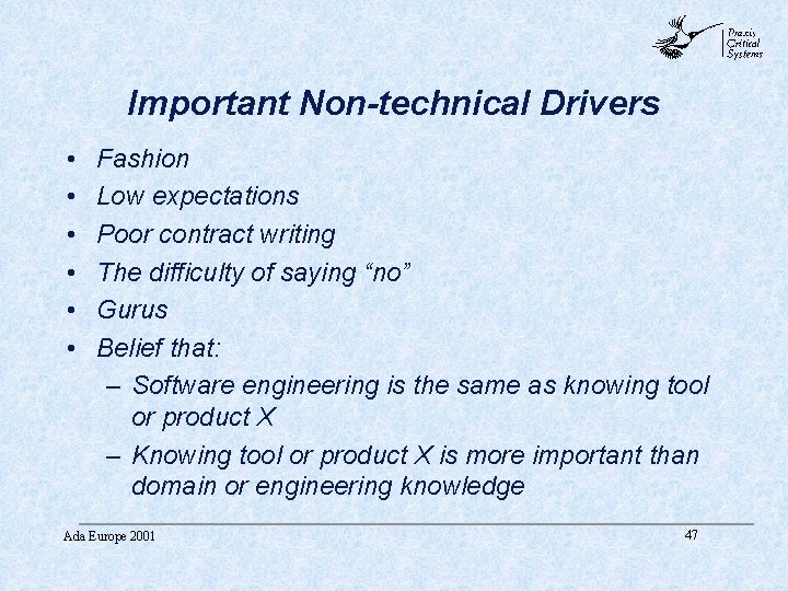 abc Important Non-technical Drivers • • • Fashion Low expectations Poor contract writing The abc Important Non-technical Drivers • • • Fashion Low expectations Poor contract writing The