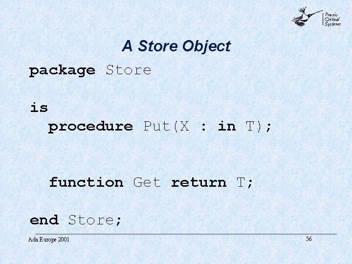 abc A Store Object package Store is procedure Put(X : in T); function Get abc A Store Object package Store is procedure Put(X : in T); function Get
