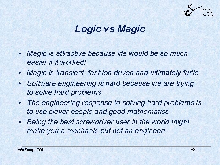 abc Logic vs Magic • Magic is attractive because life would be so much abc Logic vs Magic • Magic is attractive because life would be so much
