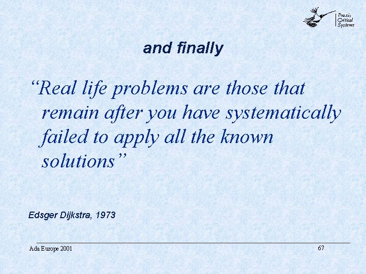 abc and finally “Real life problems are those that remain after you have systematically abc and finally “Real life problems are those that remain after you have systematically