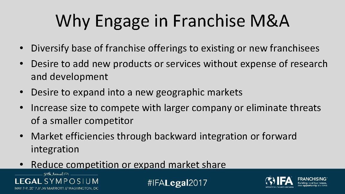 Why Engage in Franchise M&A • Diversify base of franchise offerings to existing or