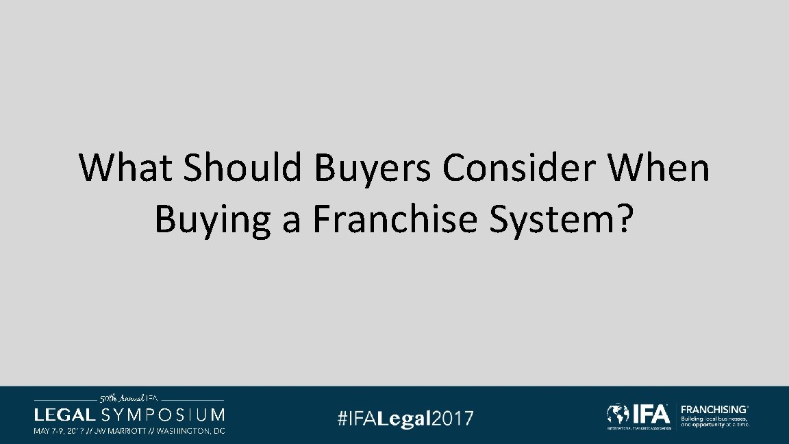 What Should Buyers Consider When Buying a Franchise System? 