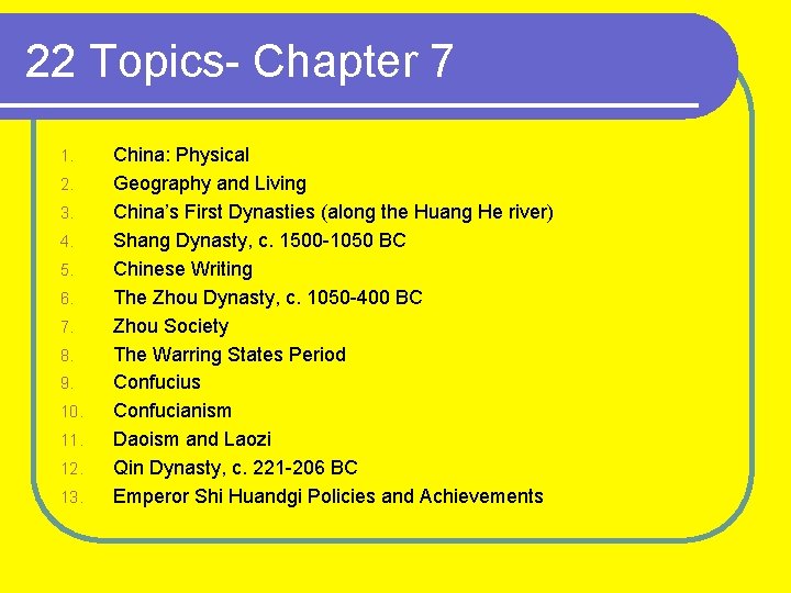 22 Topics- Chapter 7 1. 2. 3. 4. 5. 6. 7. 8. 9. 10.