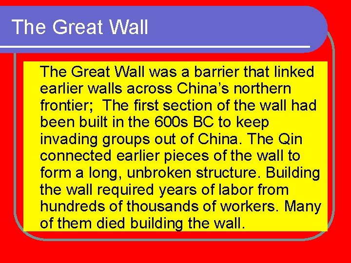 The Great Wall was a barrier that linked earlier walls across China’s northern frontier;